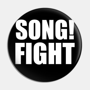 Song Fight! Pin