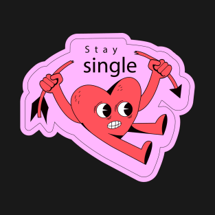 Stay Sigle, Cute Heart broking an arrow T-Shirt