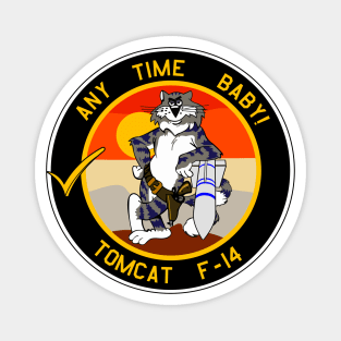 F-14 Tomcat Any Time Baby! Magnet