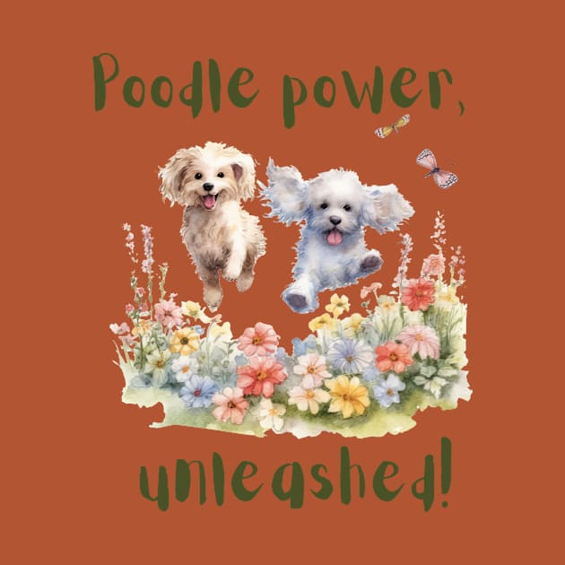 Poodle Power Unleashed by sunshine shirts