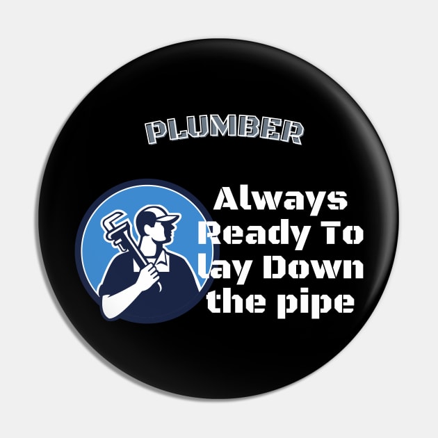 plumber ready to lay down the pipe Pin by Transcendexpectation