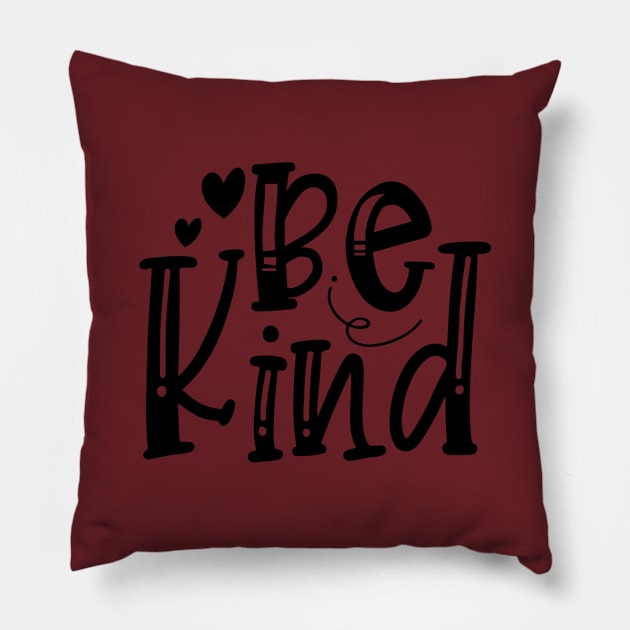 Be Kind Pillow by VijackStudio