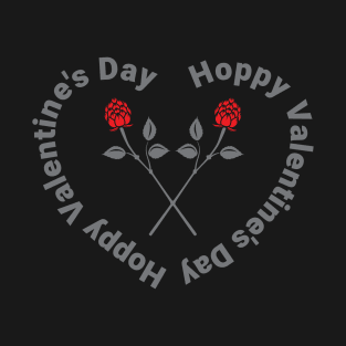 Hoppy Roses for Valentine's T-Shirt