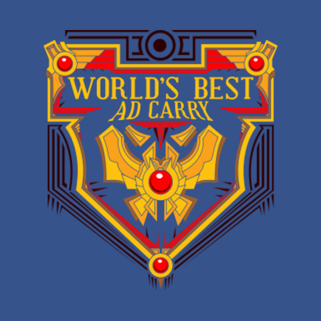 Disover World's best AD carry - League Of Legends - T-Shirt