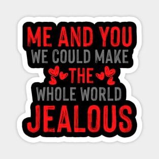 Jealous Valentine T-Shirt Magnet