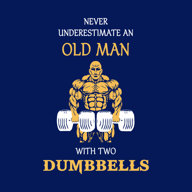 never underestimate an old man with two dumbbells! by leonidus