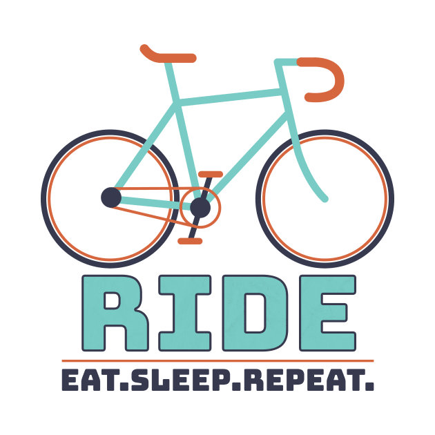 Eat. Ride. Sleep. Repeat | T-shirt For Bike Enthusiasts And Those Who Want To Become One by Indigo Lake