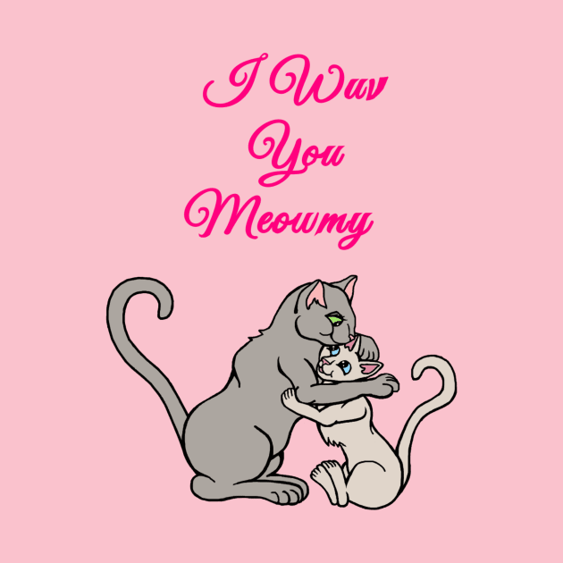 I Wuv You Meowmy Cat by Art by Deborah Camp