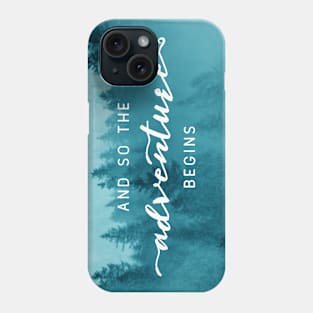 And So The Adventure Begins V Phone Case