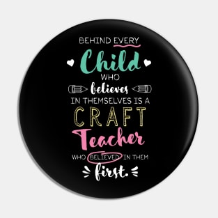 Great Craft Teacher who believed - Appreciation Quote Pin