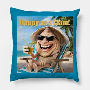 Happy as a clam! Pillow