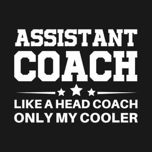 Assistant Coach Saying Coaching T-Shirt