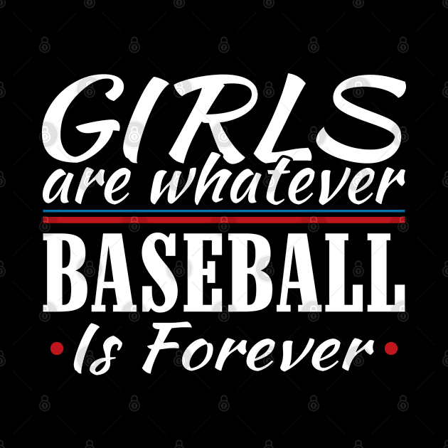 Girls are Whatever Baseball is Forever Athletic T-Shirt by Mommag9521