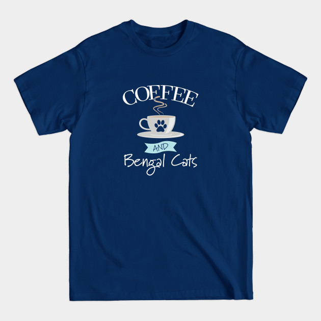 Discover Bengal Cat - Coffee And Bengal Cats - Bengal Cat - T-Shirt