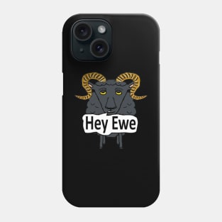 Hey Ewe Funny Sheep Pun Phone Case