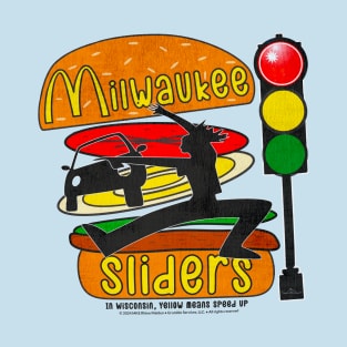 Milwaukee Sliders • In Wisconsin, Yellow Means Speed Up! T-Shirt