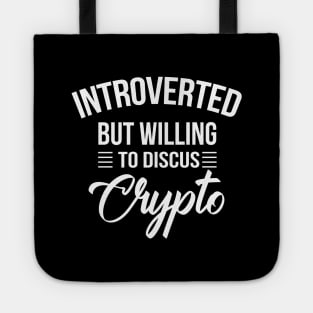 Introverted Crypto Cryptocurrency shirt-Funny Quote Cryptocurrencies Bitcoin Ethereum Monero Blockchain Tote