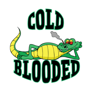 Cold Blooded T-Shirt