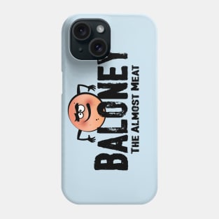 Baloney Phone Case