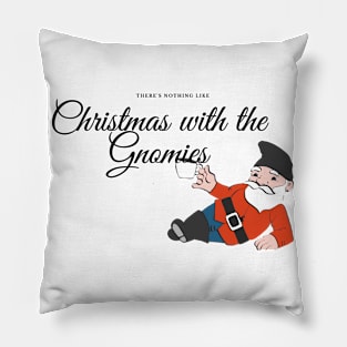 Nothing like Christmas with the Gnomies funny christmas gnomies pun Pillow