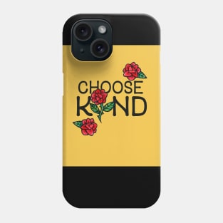 Choose Kind Phone Case