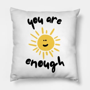 You Are Enough Pillow