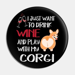 I Want Just Want To Drink Wine (91) Pin