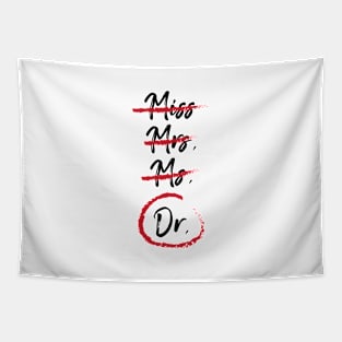 Doctor title saying university student gift Tapestry