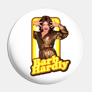 Barb Hardly: '70s Glam Pin