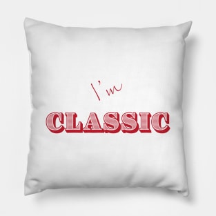 I'm "Classic" Red Pillow