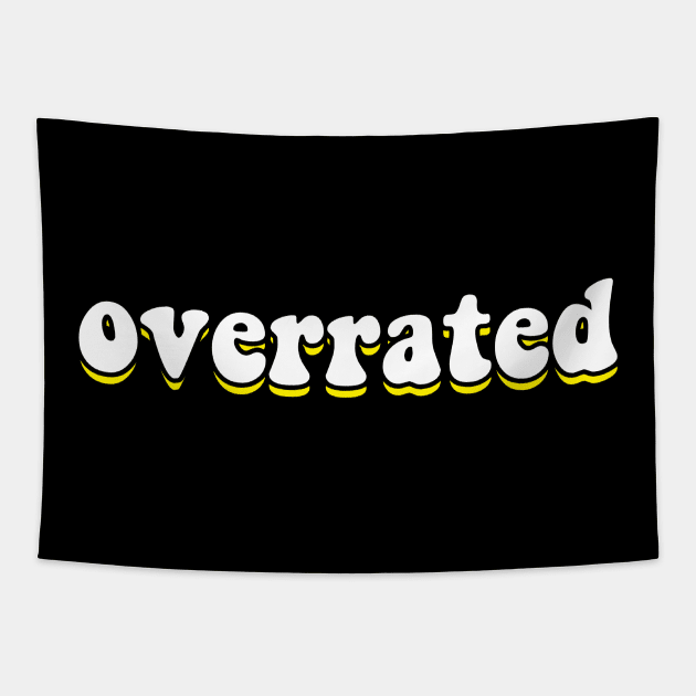 Overrated Tapestry by reesea