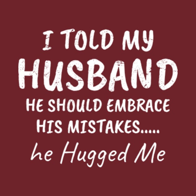 I told my Husband. He Hugged Me Funny wife and husband by CreativeSalek