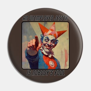 Unemployed Jester Pin