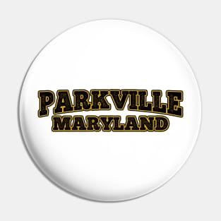 Parkville Maryland Text Design Pin