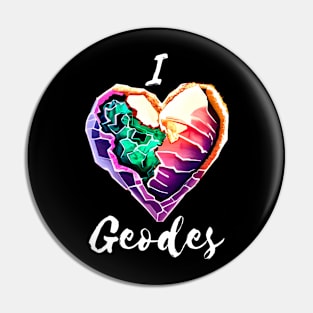 I Heart Geodes Pin