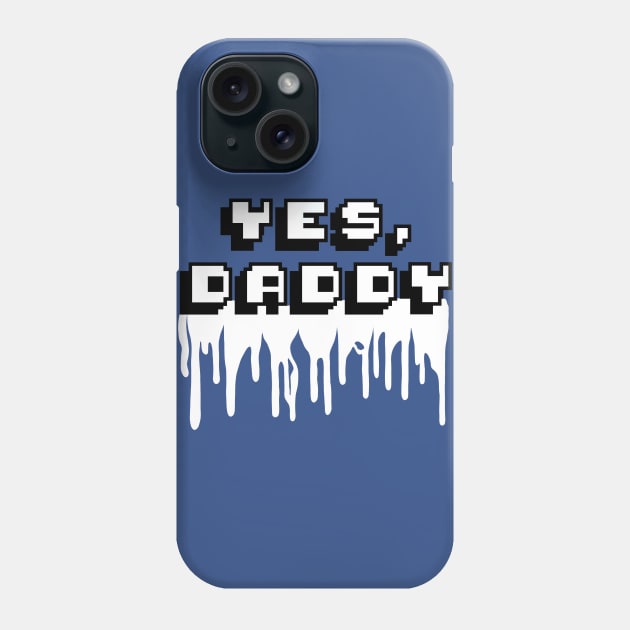 Yes, Daddy Phone Case by JasonLloyd