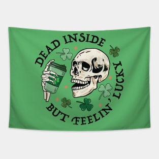 Dead Inside But Feelin Lucky Funny Skeleton Groovy St Patricks Day Tapestry