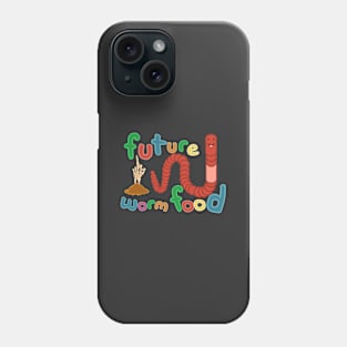 Future Worm Food Phone Case