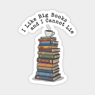 I Like Big Books and I Cannot Lie Design Magnet