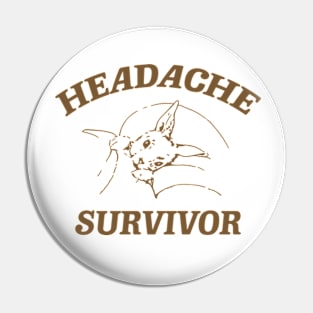 Headache survivor T Shirt, Meme T Shirt, Vintage Cartoon T Shirt, Aesthetic Tee, Unisex Pin