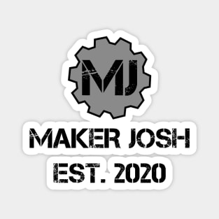 Maker Josh EST. 2020 Magnet