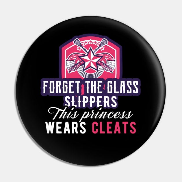 Forget the Glass Slippers this Princess wears Cleats LAX Pin by andreperez87