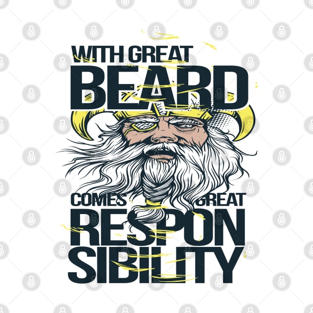 Trendy With Great Beard Comes Great Responsibility Collections by kjmonroe