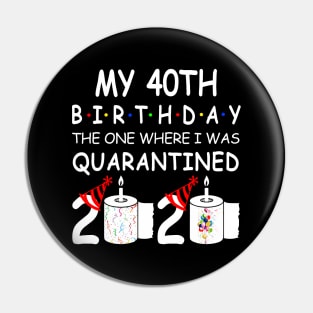 My 40th Birthday The One Where I Was Quarantined 2020 Pin