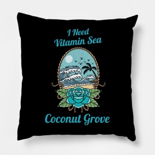 I Need Vitamin Sea Coconut Grove Miami Pillow