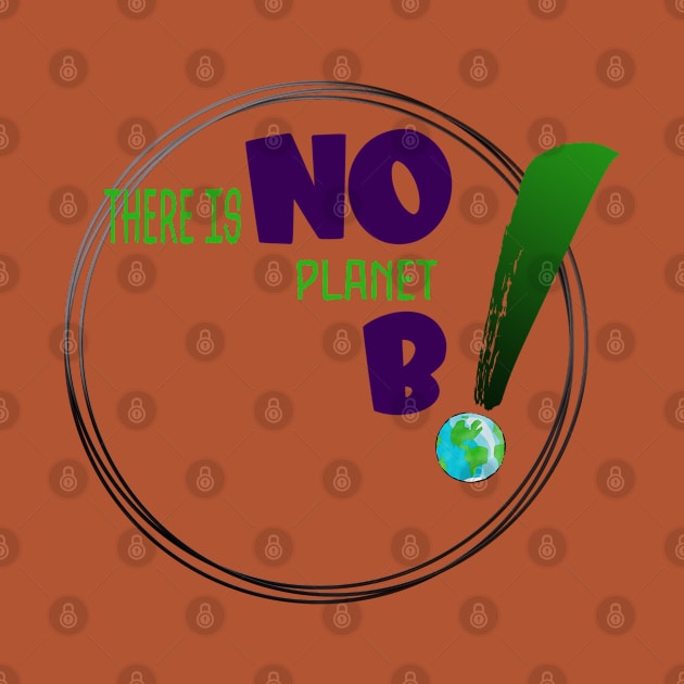 There is no planet B design on shirts, hoodies, Mugs and toot bags by bamboonomads