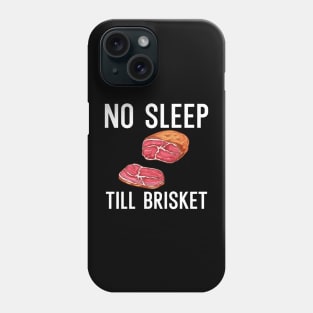 No Sleep Till Brisket Phone Case