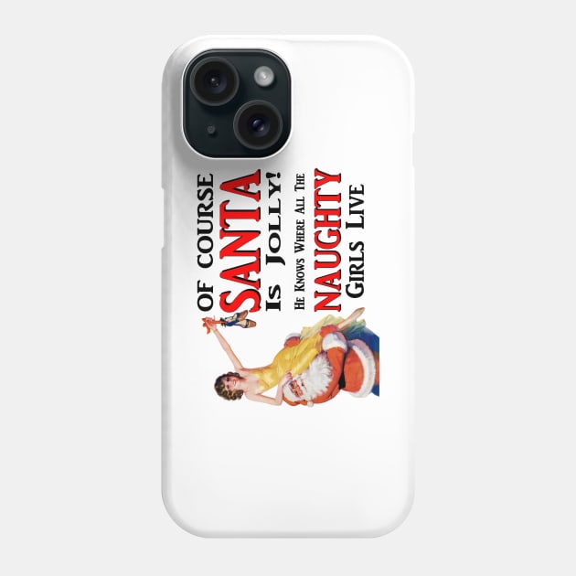 Jolly Santa naughty girls Christmas Phone Case by pickledpossums