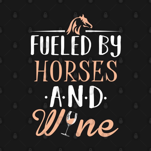 Fueled by Horses and Wine by KsuAnn