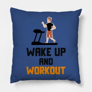 wake up and work out 3 Pillow